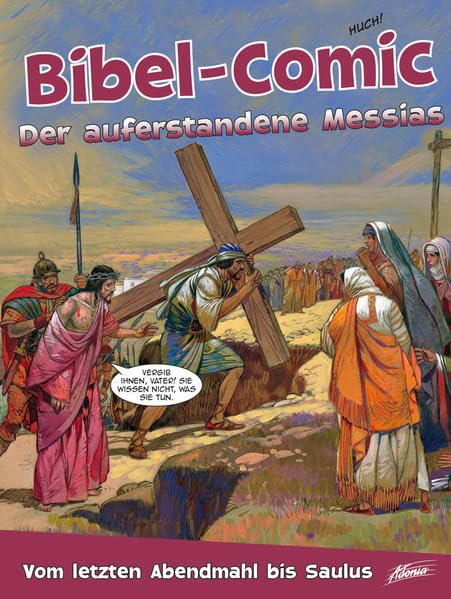 Bibel-Comic – Der auferstandene Messias: Vom letzten Abendmahl bis Saulus Manga
