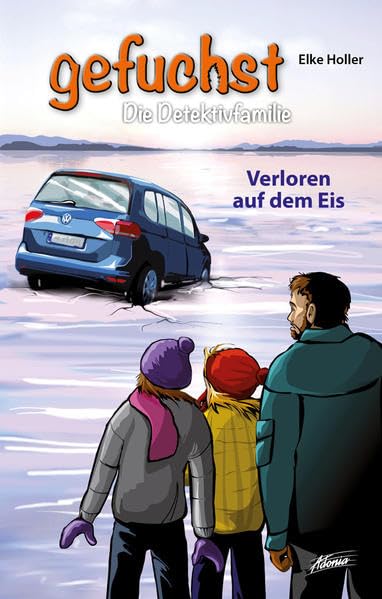 Gefuchst - Verloren auf dem Eis: Die Detektivfamilie (Gefuchst - Die Detektivfamilie) Fiction