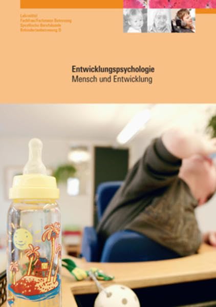 Entwicklungspsychologie: Lehrmittel Fachfrau/Fachmann Betreuung, Spezifische Berufskunde Behindertenbetreuung (2011) Medicine