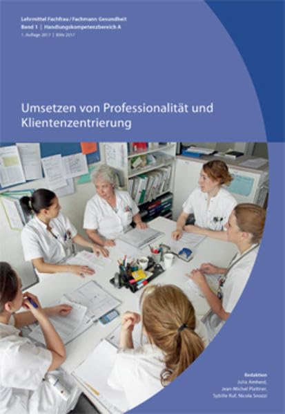 Umsetzen von Professionalität und Klientenzentrierung: FAGE (2017) Handlungskompetenzbereich A Medicine