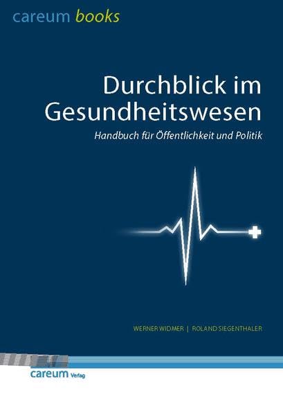 Durchblick im Gesundheitswesen: Handbuch für Öffentlichkeit und Politik Medicine