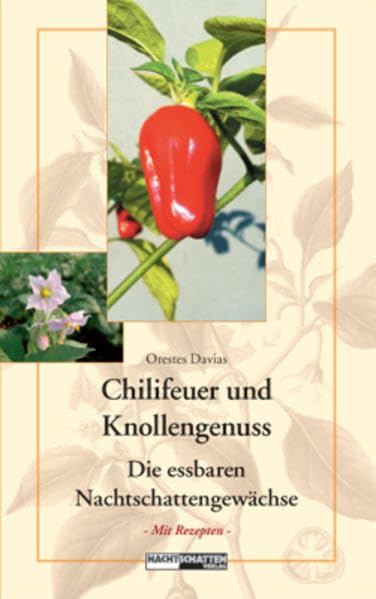 Chilifeuer & Knollengenuss: Die essbaren Nachtschattengewächse book