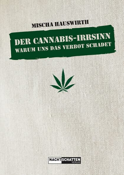 Der Cannabis-Irrsinn: Warum uns das Verbot schadet Politics & History