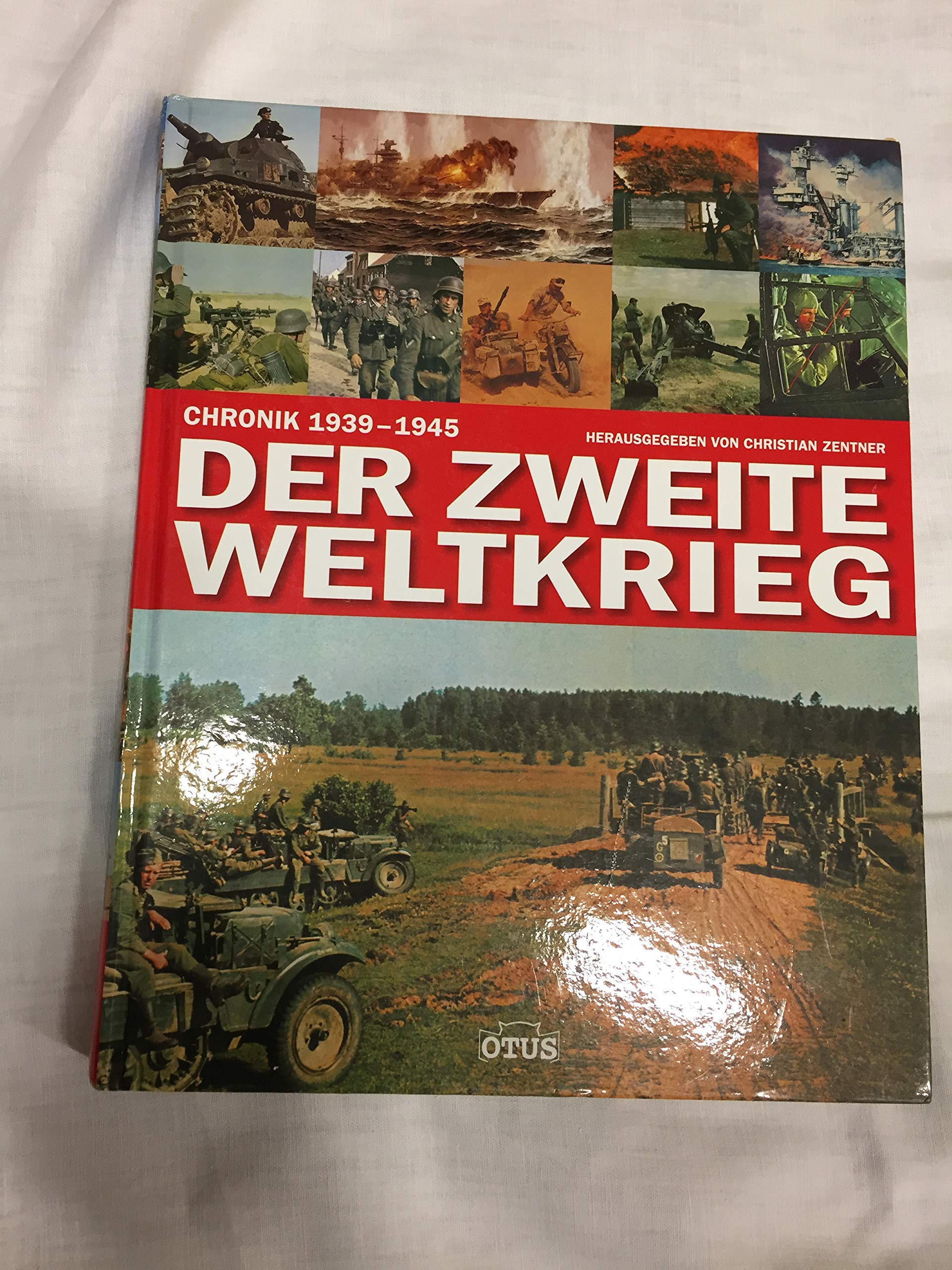 Der Zweite Weltkrieg: Chronik 1939-1945 Learning & Reference