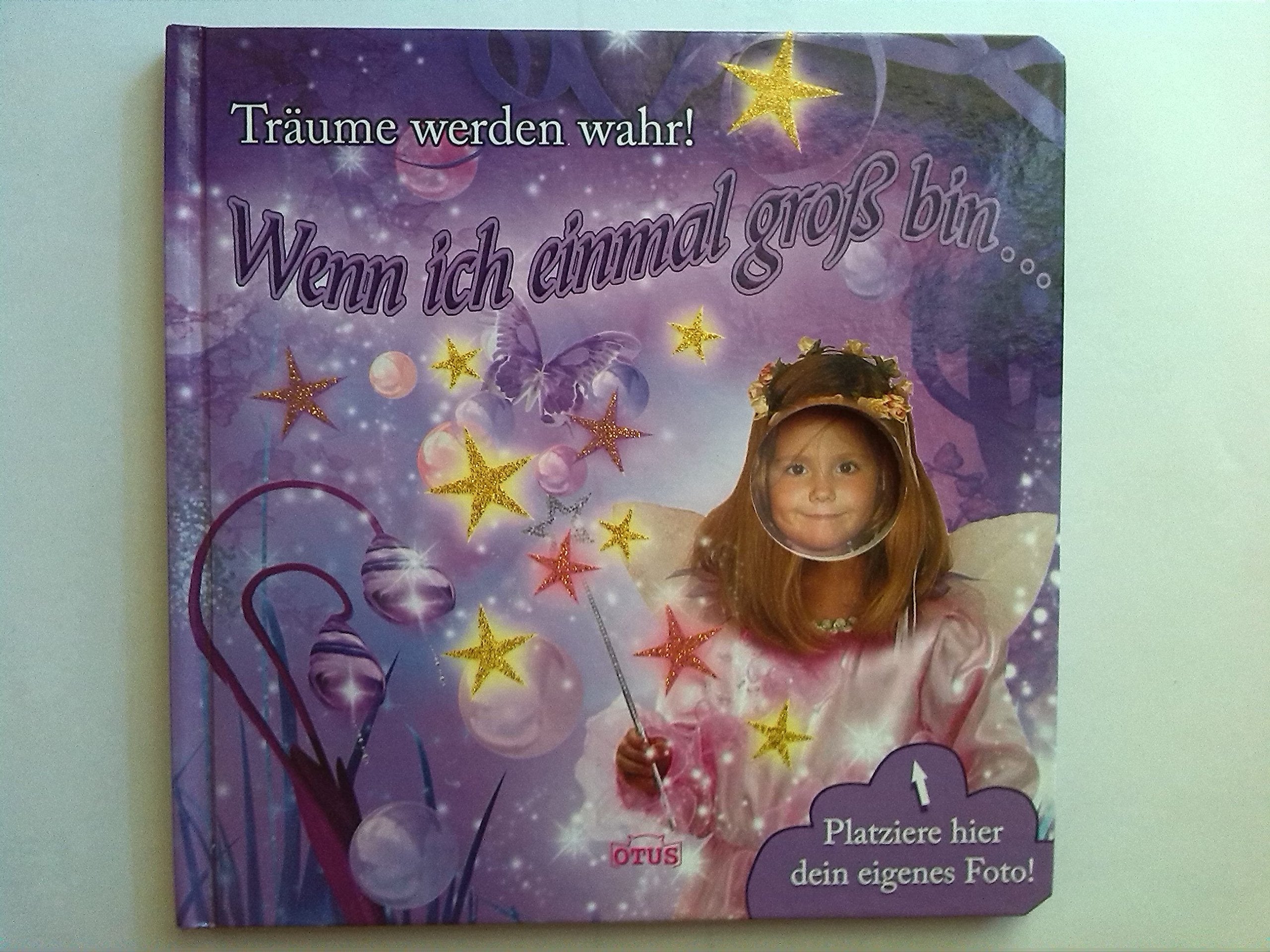 Wenn ich einmal groß bin ... (girls): Träume werden wahr! Children's books