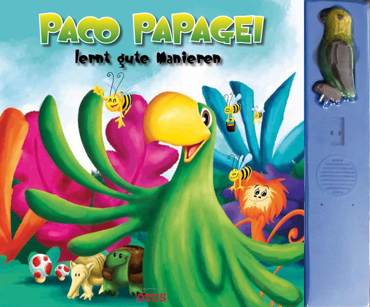 Paco Papagei lernt gute Manieren Non-fiction