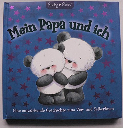 Mein Papa und ich. Eine entzückende Geschichte zum Vor- und Selberlesen Books