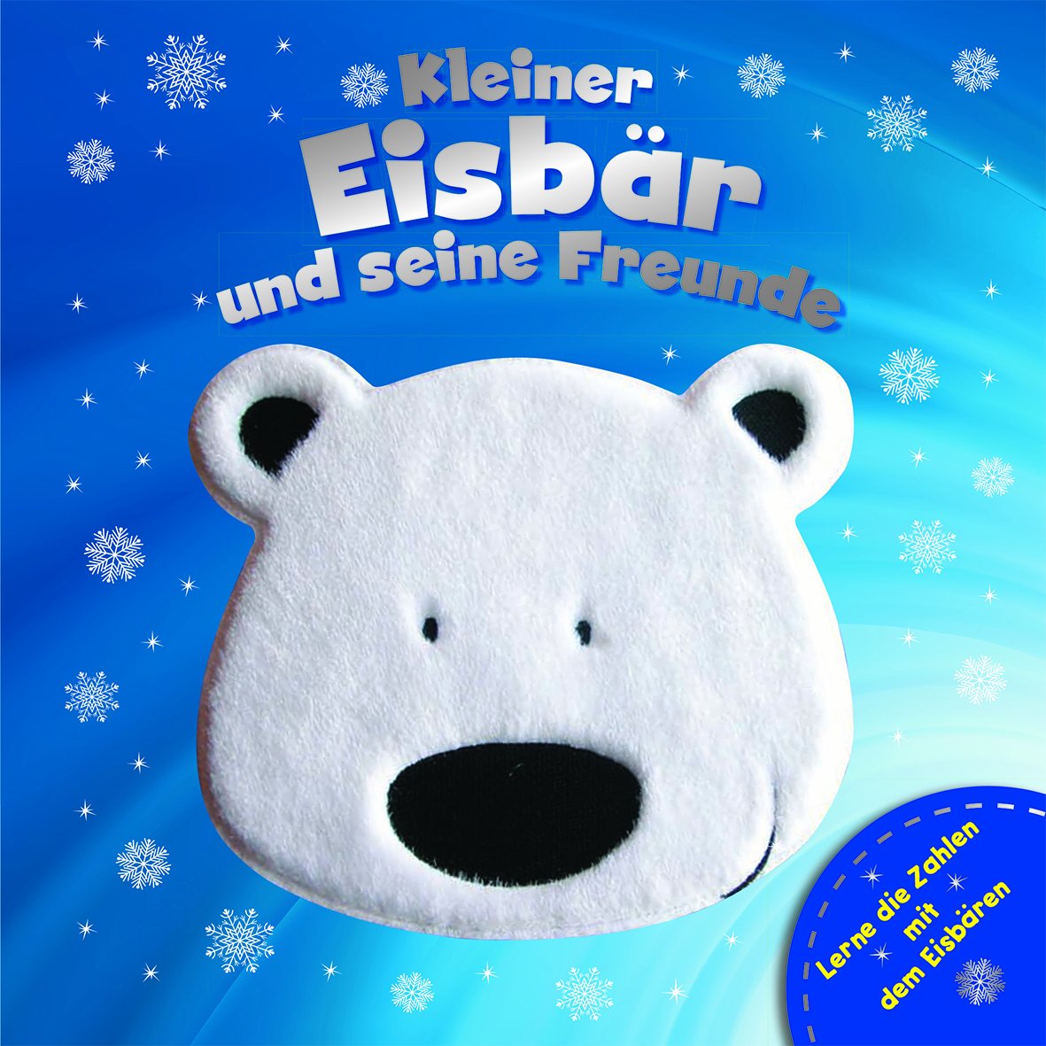 Kleiner Eisbär und seine Freunde: Lerne die Zahlen mit dem Eisbären Books