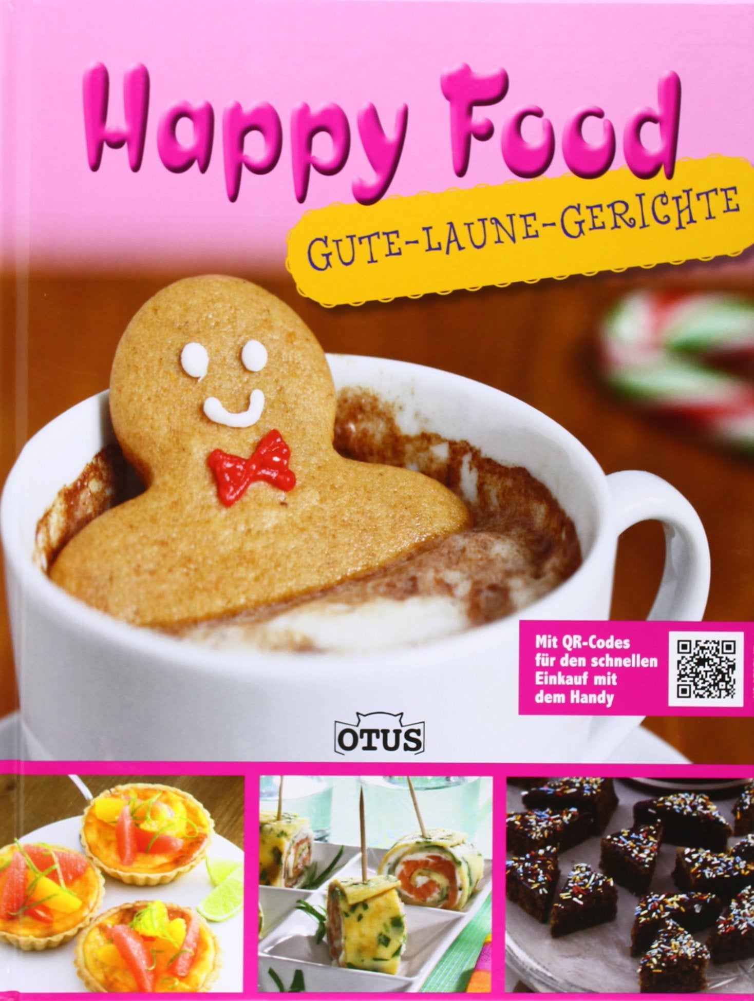 Happy Food: Gute Laune Gerichte: Gute Laune Gerichte. mit QR-Code Leisure, Home & Garden