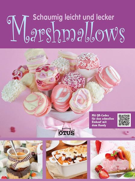 Marshmallows: Schaumig, leicht und lecker: Schaumig leicht und lecker. mit QR-Code Leisure, Home & Garden