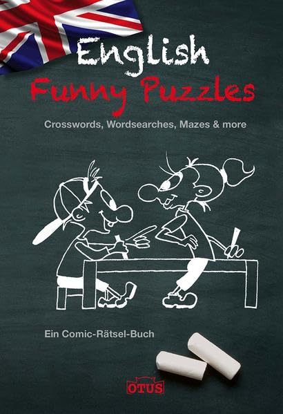English Funny Puzzles: Crosswords, Wordsearches, Mazes & more: Crosswords, Wordsearches, Mazes & more. Ein Comic-Rätselbuch Non-fiction