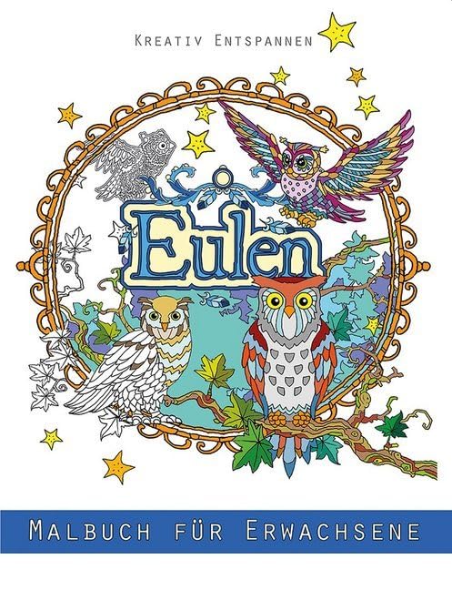 Eulen - Malbuch für Erwachsene: Kreativ entspannen Film, Art & Culture