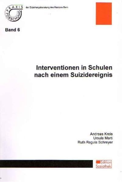 Intervention in Schulen nach einem Suizidereignis (Praxisforschung) Social Sciences