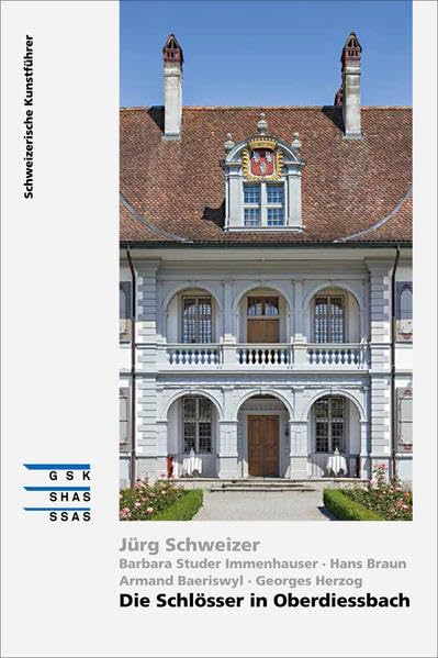 Die Schlösser in Oberdiessbach (Schweizerische Kunstführer) Architecture