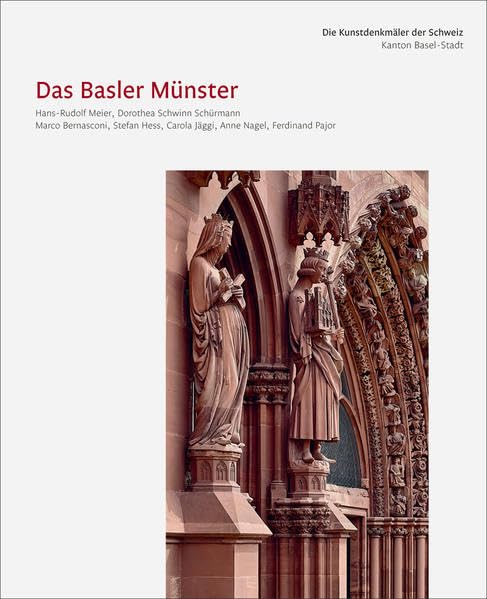 Die Kunstdenkmäler des Kantons Basel-Stadt X. Das Basler Münster (Die Kunstdenkmäler der Schweiz) Architecture
