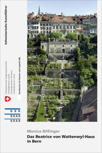 Das Beatrice von Wattenwyl-Haus in Bern (Schweizerische Kunstführer) Architecture