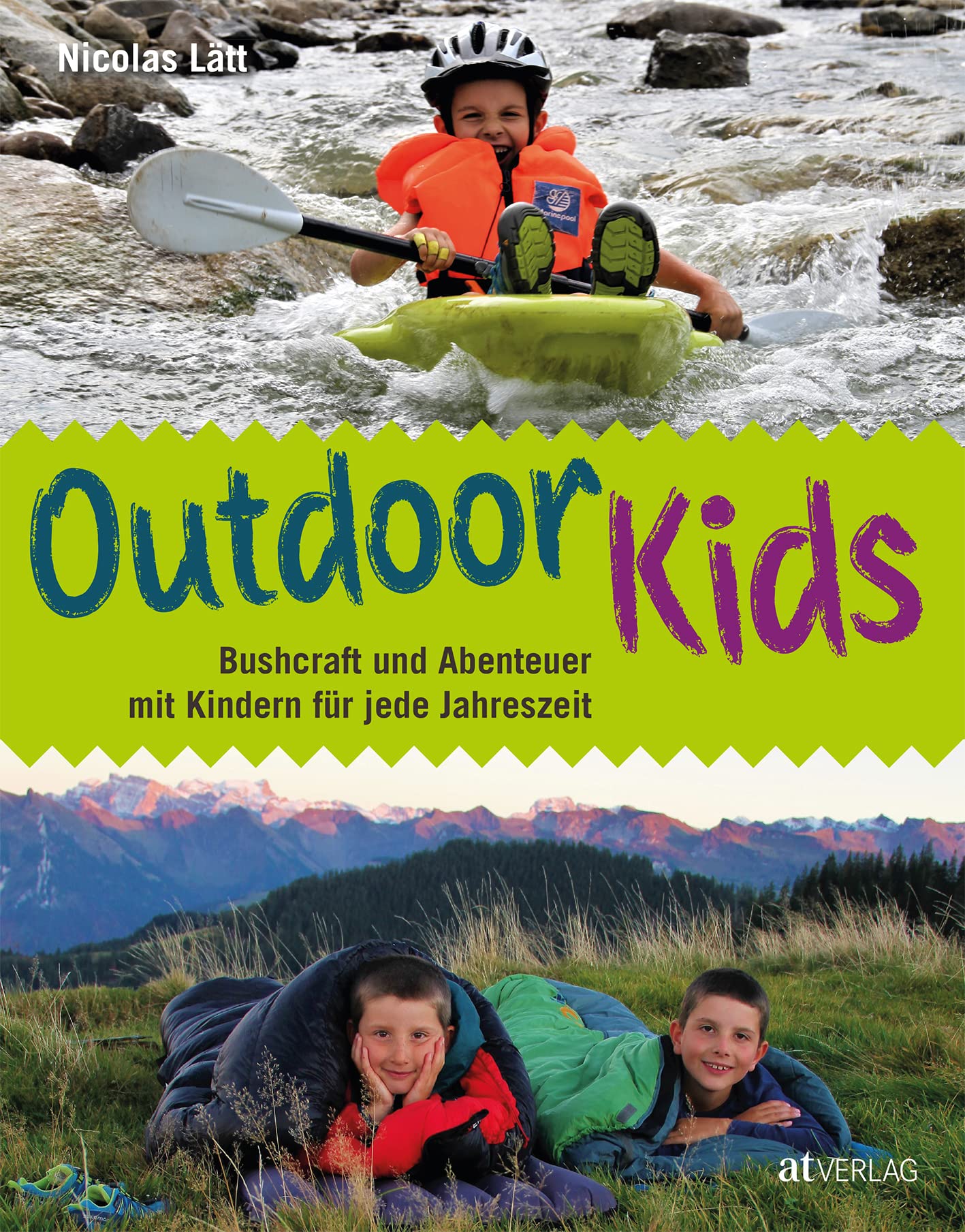 Outdoor-Kids: Bushcraft und Abenteuer mit Kindern für jede Jahreszeit Leisure, Home & Garden