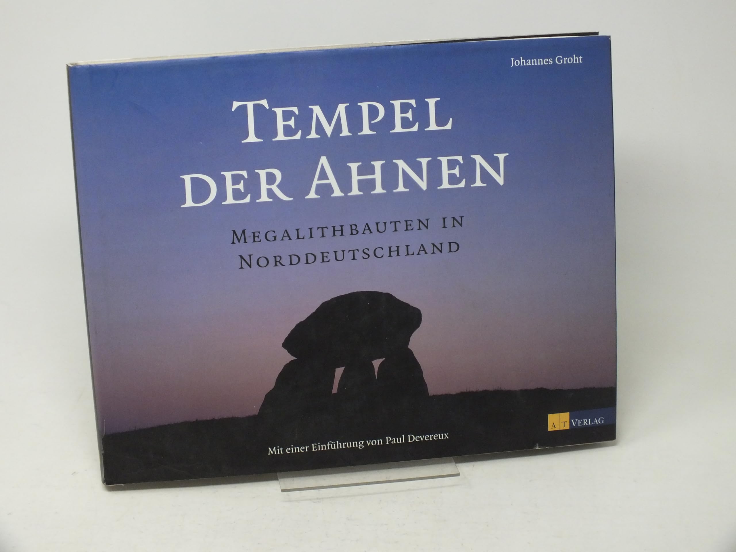 Tempel der Ahnen. Megalithbauten in Norddeutschland Natural Sciences