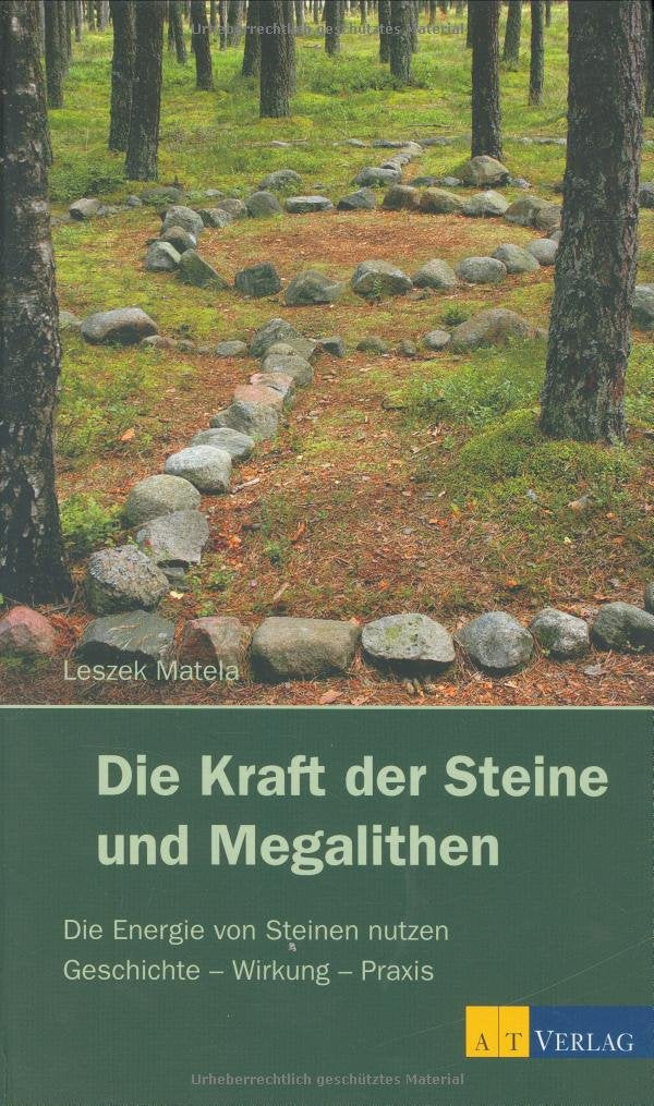 Die Kraft der Steine und Megalithen: Die Energie von Steinen nutzen Geschichte - Wirkung - Praxis Religion & Esotericism