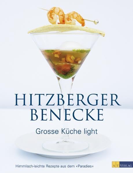 Große Küche light: Himmlisch-leichte Rezepte aus dem „Paradies“ Leisure, Home & Garden