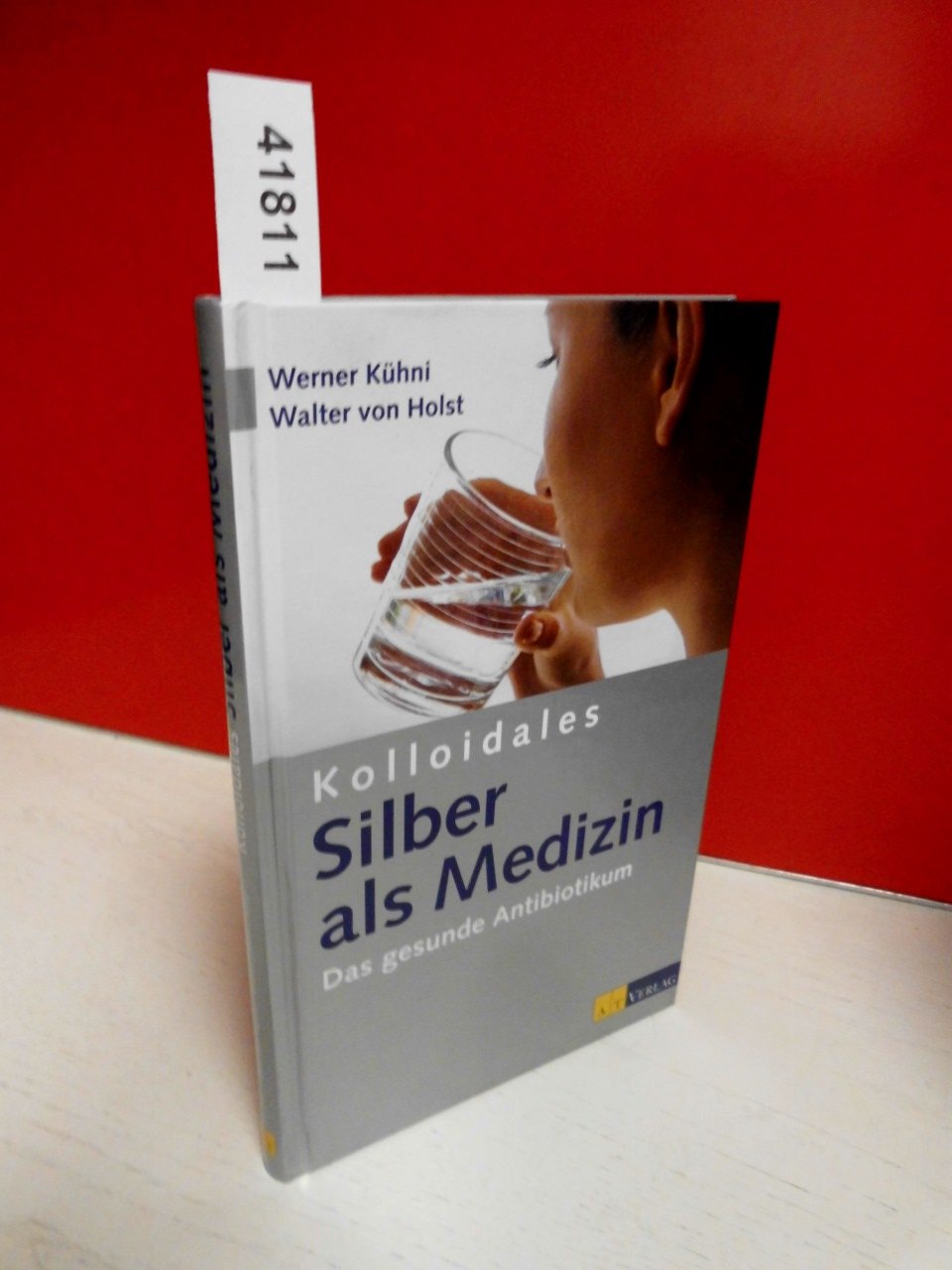 Kolloidales Silber als Medizin: Das Gesunde Antibiotikum Medicine