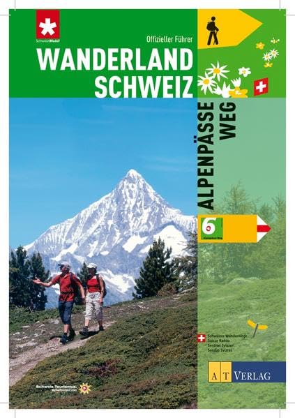 Wanderland Schweiz 06. Alpenpässe Weg book