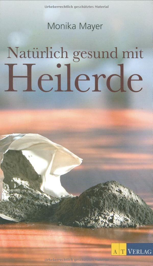 Natürlich gesund mit Heilerde Health, Nutrition & Fitness