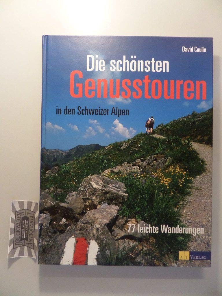 Die schönsten Genusstouren in den Schweizer Alpen Travel