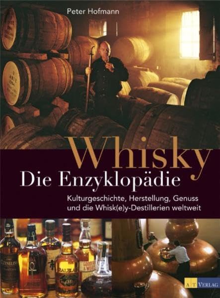 Whisky - Die Enzyklopädie: Geschichte, Kultur, Herstellung, Arten, Genuss und die Whisk(e)y-Destillerien der Welt Leisure, Home & Garden