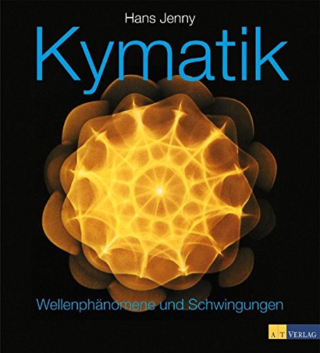 Kymatik: Wellenphänomene und Schwingungen Business & Technology