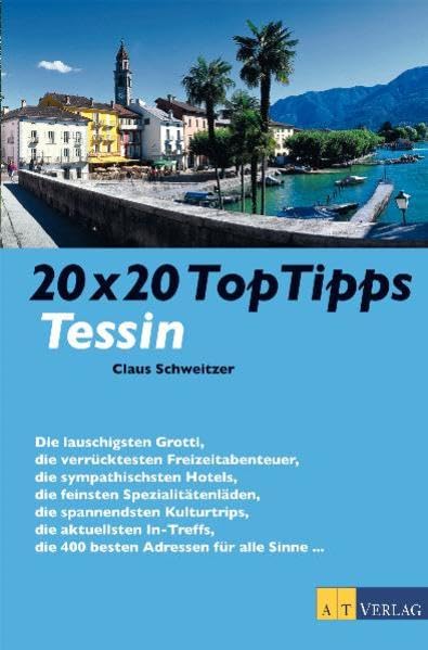20 x 20 Top Tipps Tessin Leisure, Home & Garden