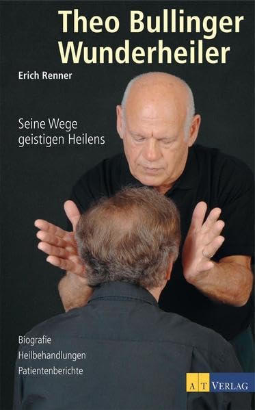 Theo Bullinger - Wunderheiler Memories