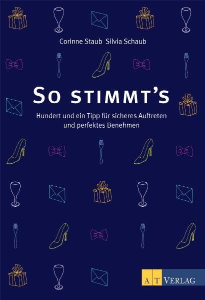 So stimmt's: Hundert und ein Tipp für sicheres Auftreten und perfektes Benehmen Lifestyle