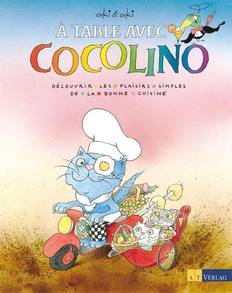 À table avec Cocolino: Découvrir les plaisirs simples de la bonne cuisine Leisure, Home & Garden