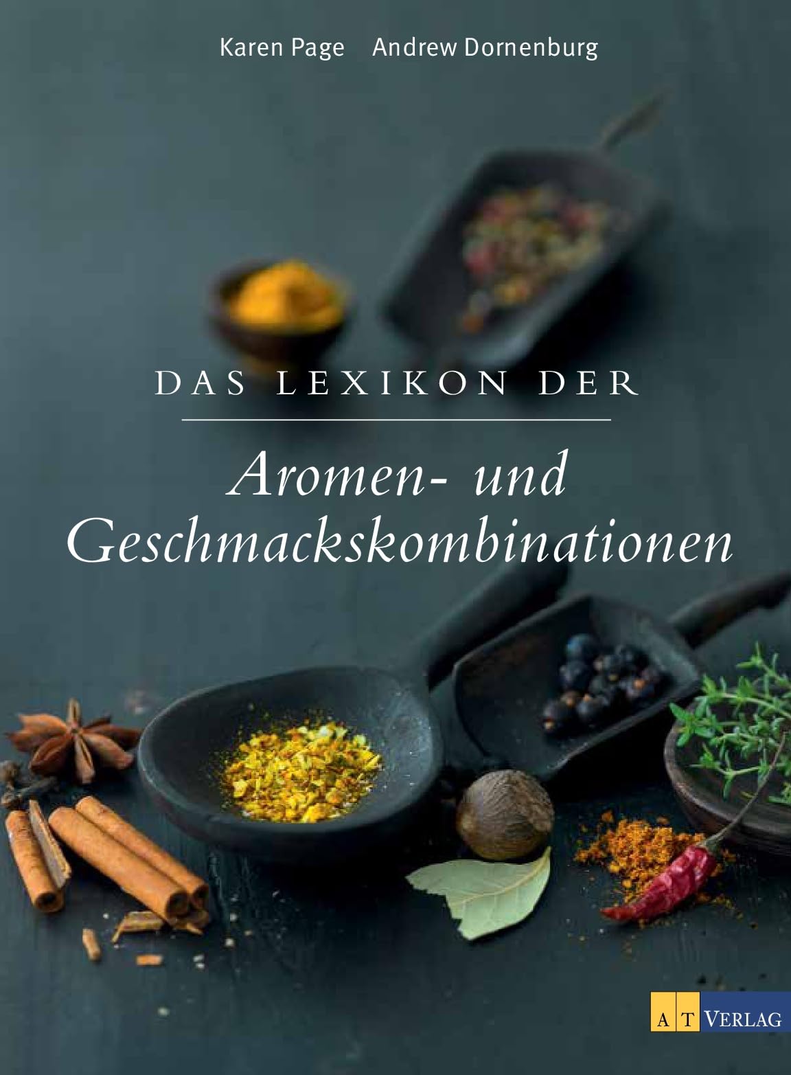 Das Lexikon der Aromen- und Geschmackskombinationen Leisure, Home & Garden