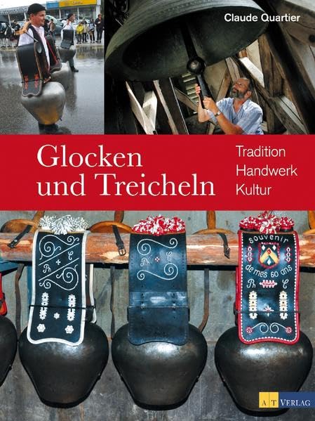 Glocken und Treicheln: Tradition, Handwerk, Kultur Politics & History