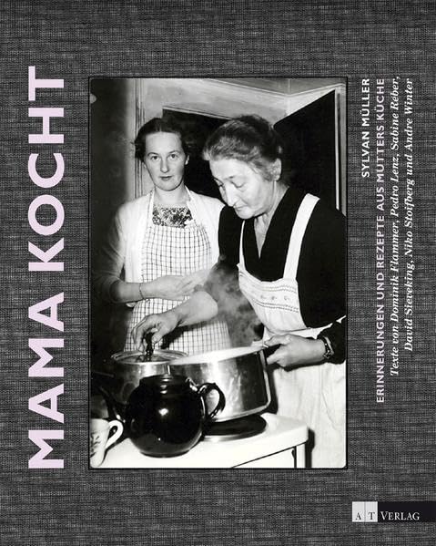 Mama kocht: Erinnerungen und Rezepte aus Mutters Küche Leisure, Home & Garden