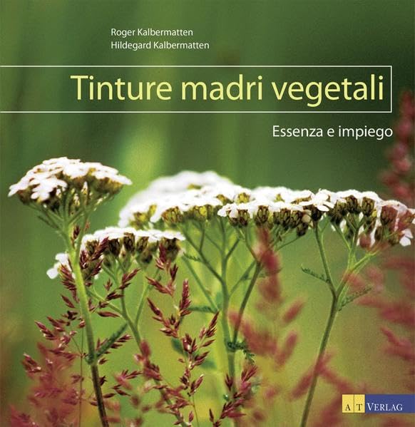 Tinture madri vegetali: Essenza e impiego book