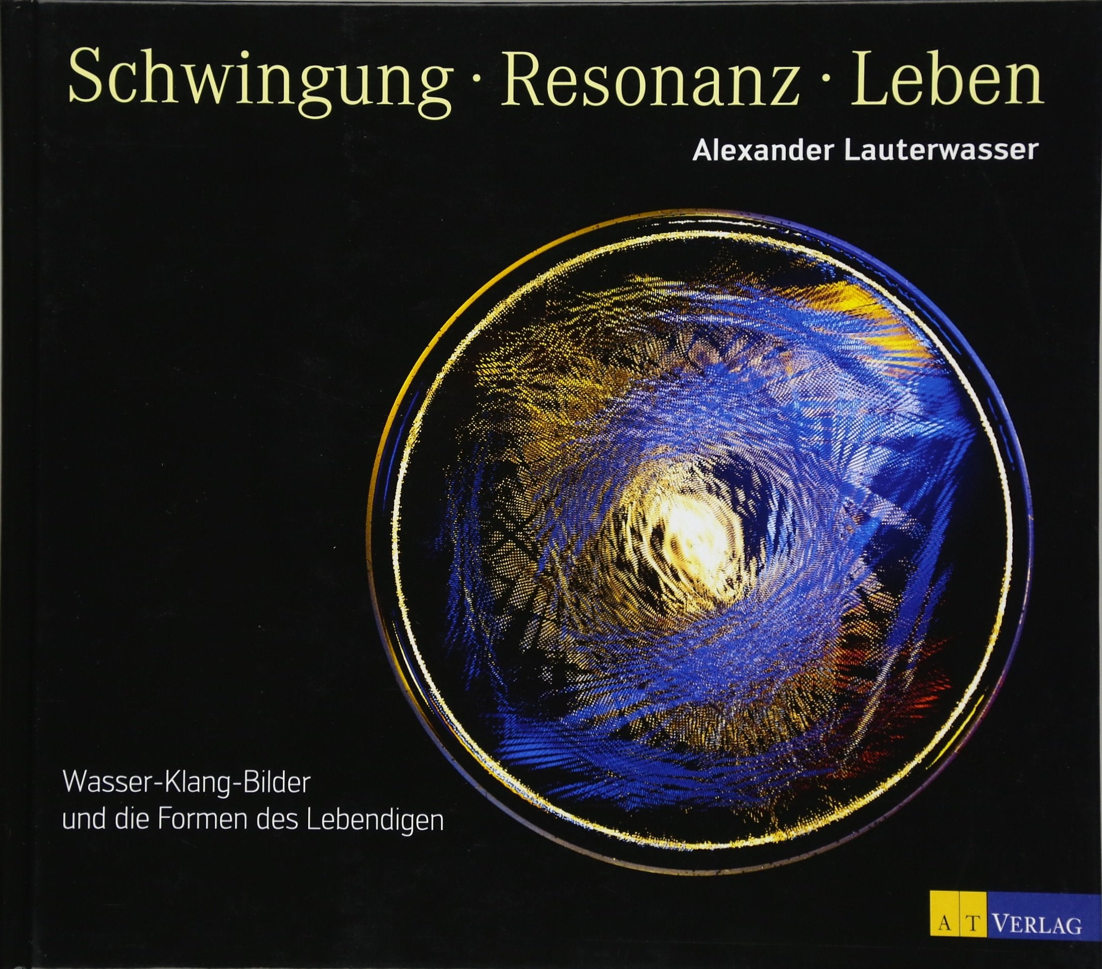 Schwingung - Resonanz - Leben Business & Technology