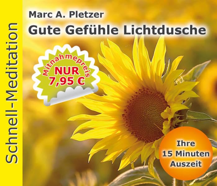 Schnell-Meditation: Gute Gefühle Lichtdusche Lifestyle