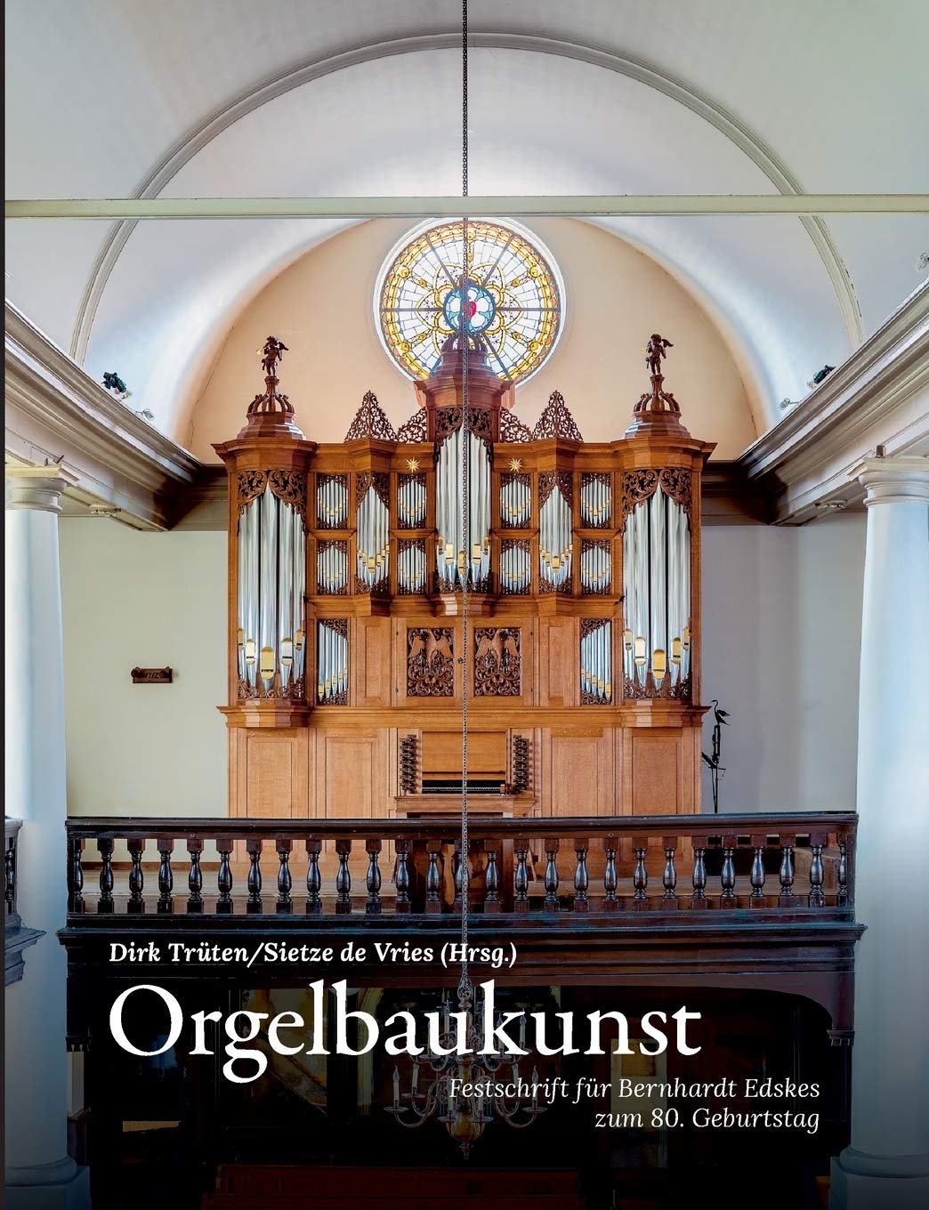 Orgelbaukunst: Festschrift für Bernhardt Edskes zum 80. Geburtstag Media & Communication