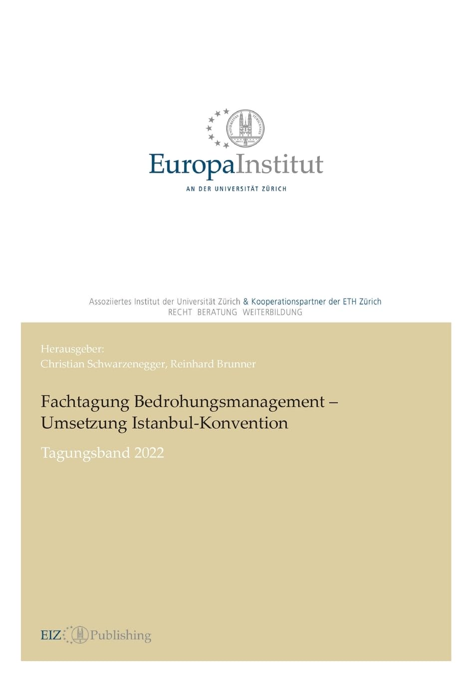Fachtagung Bedrohungsmanagement - Umsetzung Istanbul-Konvention: Tagungsband 2022 (EIZ Publishing) Law