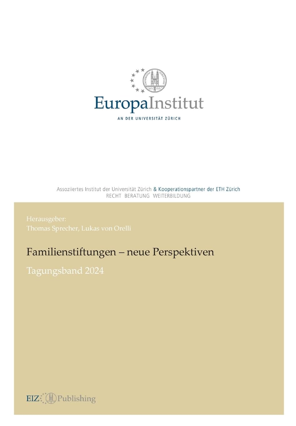 Familienstiftungen – neue Perspektiven: Tagungsband 2024 (EIZ Publishing) Law