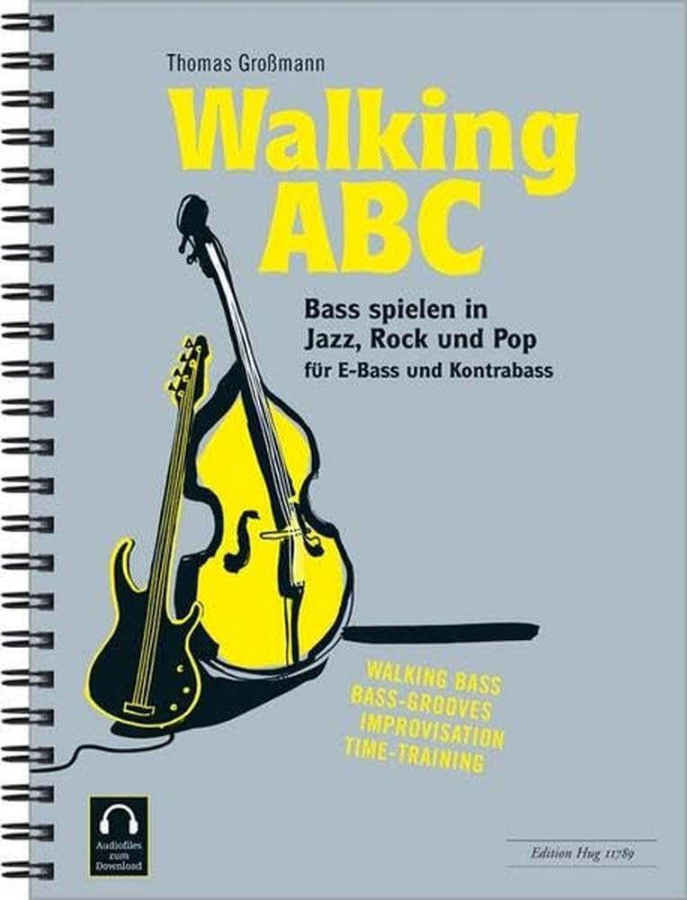 Walking ABC: Bass spielen in Jazz, Rock und Pop für E-Bass und Kontrabass book