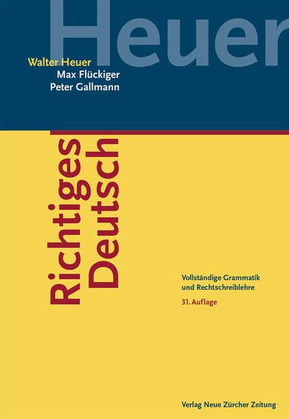 Richtiges Deutsch: Vollständige Grammatik und Rechtschreiblehre General education