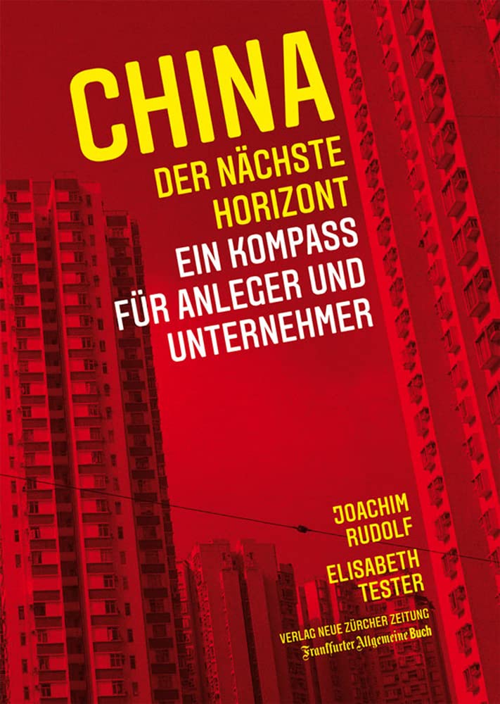 China: der nächste Horizont: Ein Kompass für Anleger und Unternehmer Law