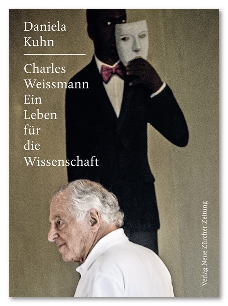 Charles Weissmann: Ein Leben für die Wissenschaft Memories