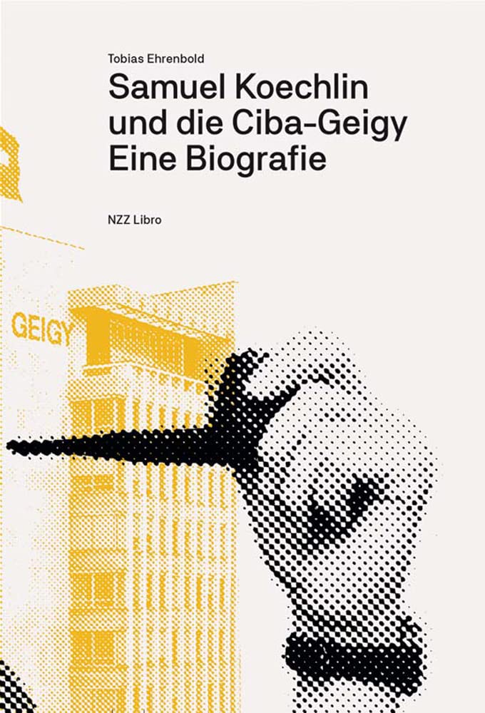 Samuel Koechlin und die Ciba-Geigy: Eine Biografie Medicine