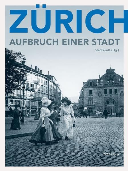Zürich – Aufbruch einer Stadt: Vom 19. Jahrhundert in die Moderne Film, Art & Culture