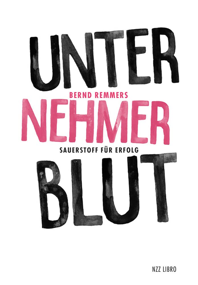 Unternehmerblut: Sauerstoff für Erfolg Business, Finance & Career